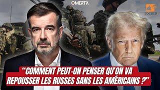 RÉGIS LE SOMMIER : "COMMENT PEUT-ON PENSER QU'ON VA REPOUSSER LES RUSSES SANS LES AMÉRICAINS ?"