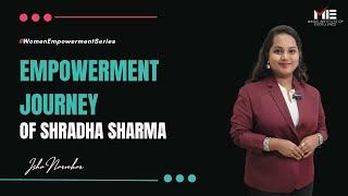 Empowerment Journey of the Founder of YourStory | Shradha Sharma | Women Empowerment Series