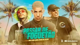 MC Don Juan, MC Ryan SP, MC Kevin - Passar de Foguetão (PereraDJ)