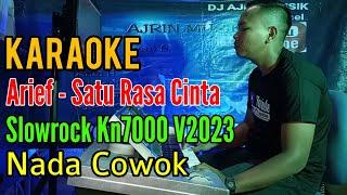 Arief - Satu Rasa Cinta [Karaoke] Slow Rock Kn7000 - Nada Pria