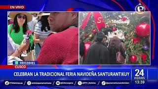 Cusco: Celebran la tradicional feria navideña Santurantikuy