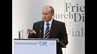 Putin's famous Munich Speech 2007