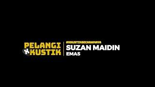 Pelangi Xkustik X Suzan - Emas