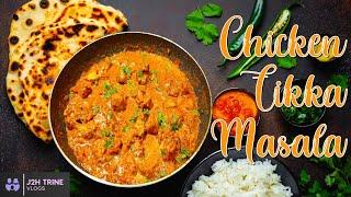 Chicken Tikka Masala Recipe | Chicken Tikka Gravy | ചിക്കൻ ടിക്ക മസാല | J2H Trine Vlogs