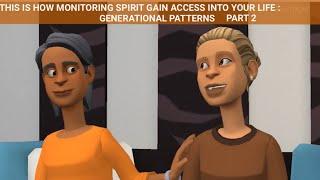 INFORMATIONS NEEDED BY MONITORING SPIRITS - GENERATIONAL PATTERNS OR GENERATIONAL CURSE