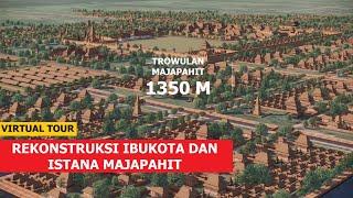 REKONSTRUKSI IBUKOTA DAN ISTANA MAJAPAHIT DI TROWULAN