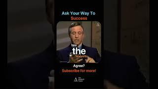 Brian Tracy: Secret to success is ask your way to success