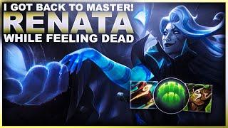 I GOT BACK TO MASTER RANK WHILE FEELING DEAD! RENATA GLASC! | League of Legends