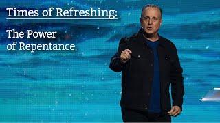 Times of Refreshing: The Power of Repentance