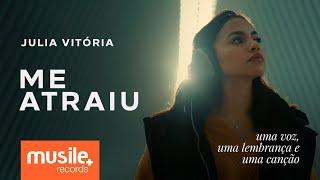 Julia Vitoria - Me Atraiu - Acústico | Clipe Oficial