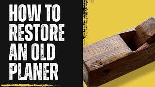 How to restore an old planer