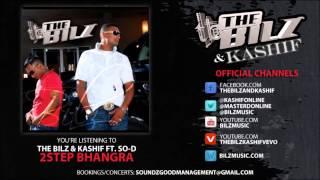 The Bilz & Kashif feat. So-D - 2Step Bhangra (Official Song)