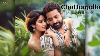 Chuttamalle (Slowed + Reverb) | NTR | Kortala Siva | DEVARA | Anirudh