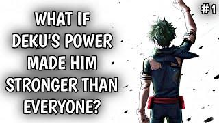 What if Deku's Power Made Him Stronger Than Everyone? (Part-1) #opdeku