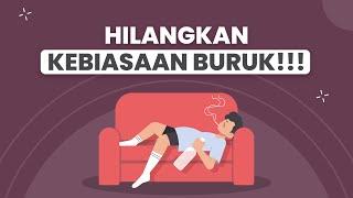 Belajar Kebiasaan Baru dengan Berhenti Belajar (Cara Menghilangkan Kebiasaan Buruk)