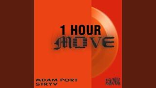 Adam Port, Stryv - Move feat. Malachiii [1 HOUR]
