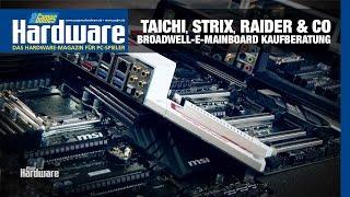 Mainboard-Kaufberatung: Broadwell-E-Mainboards - Taichi, Strix, Raider & Co