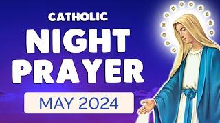  NIGHT PRAYER MAY 2024 | Catholic Night Prayers before SLEEP
