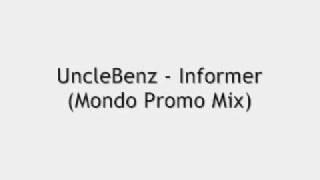 UncleBenz - Informer (Mondo Promo Mix)