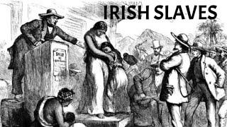 TRUTH about the Irish - First slaves brought to the Americas - Forgotten History