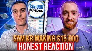 Reacting To Sam KB Making $15,000 on Funded Accounts!