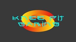 Knee Pit Gaming Channel Update