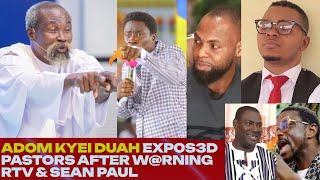 ASU-Anibr3 Bonne,Adom Kyei Duah Angry Bl@st & Exp0sed Pastors In$ulting Him after Sean Paul W@rning