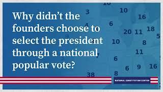 Why didn’t the founders choose to select the president through a national popular vote?