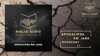 BIBLIA AUDIO superprodukcja   73   Apokalipsa Św  Jana   rozdziały 1 7   Nowy Testament