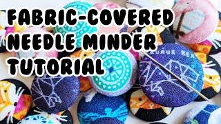 How to Make a Needle Minder | Fabric Covered Button