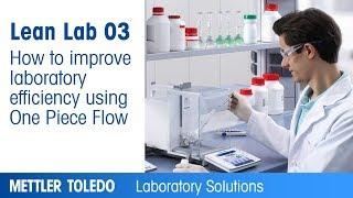 Lean Lab 3: How to improve laboratory efficiency using One Piece Flow