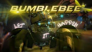 [4K] Bumblebee ~ Transformers: Bumblebee Edit「AMV EDIT」LET IT HAPPEN