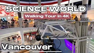 4K HDR SCIENCE WORLD Walking Tour in VANCOUVER,BC /Summer 2023