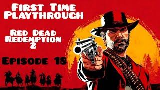 Red Dead Redemption 2 First Time Playthrough Episode 18 Part 2