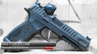 Sig P365 Fuse Shooting Impressions