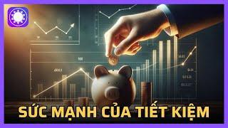 Tại sao tiết kiệm tiền là “tấm vé” giúp bạn tự do tài chính?