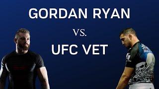 UFC VET On Fighting GORDAN RYAN!