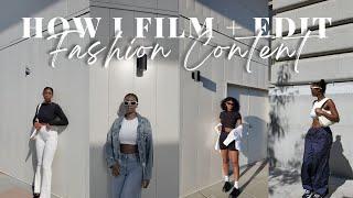 Film + Edit Fashion Content With Me | How To Film and Edit "Get Dressed With Me" Tik Toks/IG Reels