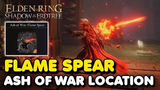 Elden Ring DLC - Flame Spear Ash of War Location (Shadow of The Erdtree Ash of War)