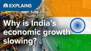 Why is India’s growth slowing? | CNBC Explains