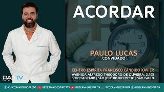 ACORDAR! - Palestra com Dr. Paulo Lucas