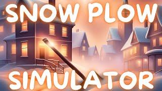 Time to *CHILL out // Snow plow Simulator