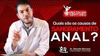 Quais são as causas de sangramento anal? | Dr. Marcelo Werneck