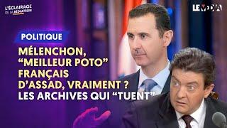 MÉLENCHON, « MEILLEUR POTO » D’ASSAD ? LES ARCHIVES QUI « TUENT » LA DROITE ET LES GROS MÉDIAS