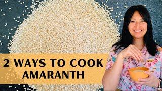 How to Cook Amaranth 2 Ways | Hispanic/LatinX Heritage Month | Explore Whole Grains