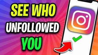 How To Check People Who Unfollowed You On Instagram