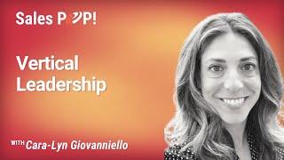 What is Vertical Leadership with Cara-Lyn Giovanniello