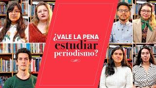 ¿Vale la pena estudiar periodismo?