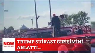 Trump suikast girişimini anlattı... 15 Temmuz 2024 NOW Ana Haber