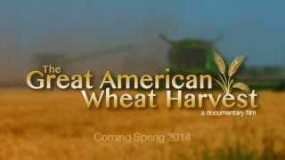 The Great American Wheat Harvest - documentary trailer